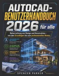 AUTOCAD-BENUTZERHANDBUCH 2026 für alle