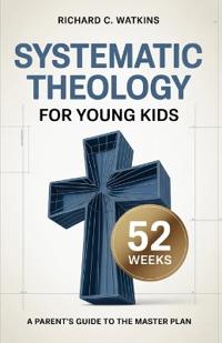 Systematic Theology For Young kids