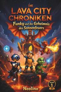 Die Lava City Chroniken