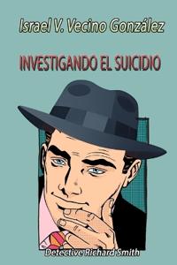 Investigando El Suicidio