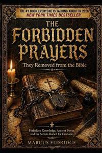 THE FORBIDDEN PRAYERS They Removed from the Bible