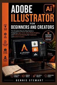 Adobe Illustrator for Beginners and Creators
