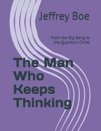 The Man Who Keeps Thinking
