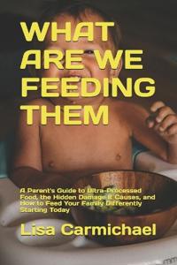 What Are We Feeding Them