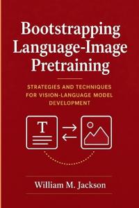 Bootstrapping Language-Image Pretraining