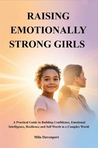 Raising Emotionally Strong Girls
