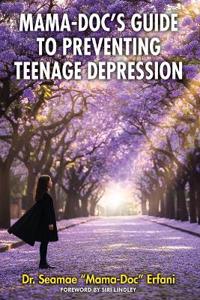 Mama-Doc's Guide To Preventing Teenage Depression