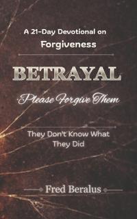 BETRAYAL Please Forgive Them