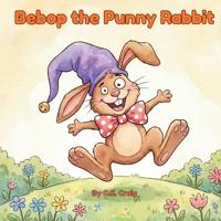 Bebop the Punny Rabbit