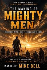 The Making of Mighty Men