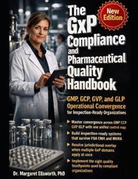 The GxP Compliance and Pharmaceutical Quality Handbook