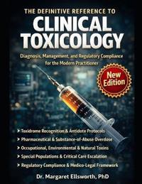 The Definitive Reference to Clinical Toxicology