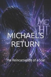 Michael's Return