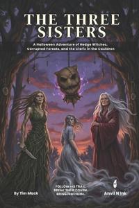 The Three Sisters A 5E Halloween Witch Horror One-Shot for 2-3 Player