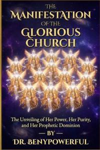 The Manifestation of the Glorious Church