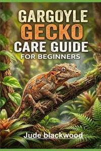 Gargoyle Gecko Care Guide for Beginners