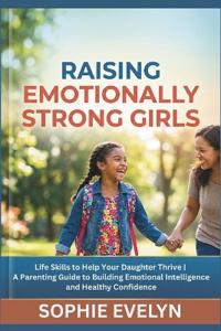 Raising Emotionally Strong Girls