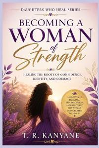 Becoming a Woman of Strength