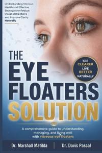 The Eye Floaters Solution