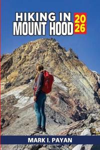 Hiking in Mount Hood 2026