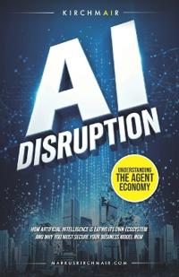 AI Disruption - Understanding the Agent Economy