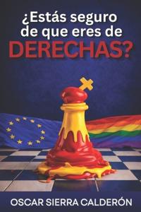¿Estás seguro de que eres de DERECHAS?