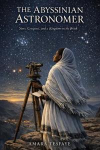 The Abyssinian Astronomer