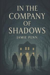 In The Company Of Shadows