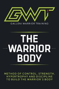Gwt - The Warrior Body Method