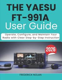 The Yaesu Ft-991a User Guide 2026