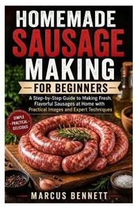 Homemade Sausage Making for Beginners