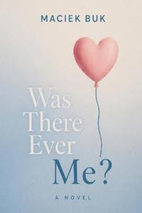 Was there ever Me?
