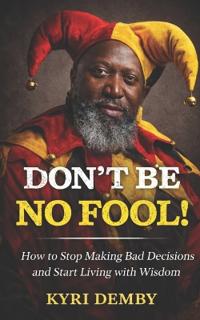 Don't Be No Fool!