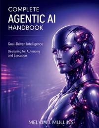 Complete Agentic AI Handbook