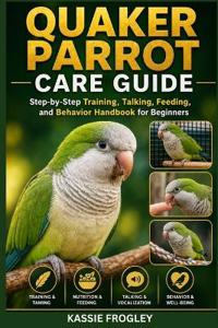 Quaker Parrot Care Guide