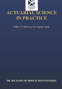 Actuarial Science in Practice