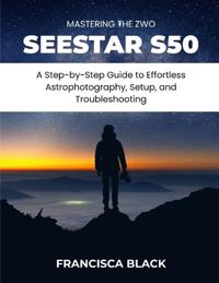 Mastering the Zwo Seestar S50