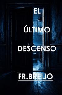 El Último Descenso
