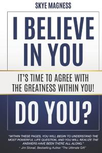 I believe in you, do you?