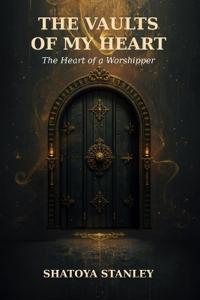 The Vaults of My Heart
