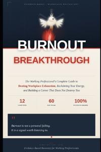Burnout to Breakthrough