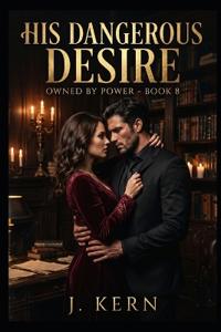 His Dangerous Desire
