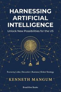 Harnessing Artificial Intelligence to Unlock New Possibilities for the US