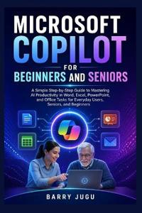 Microsoft Copilot for Beginners and Seniors