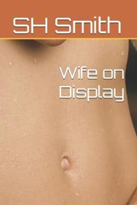 Wife on Display
