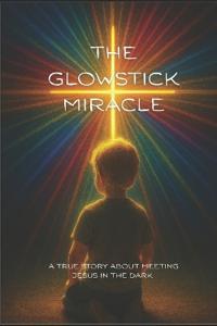 The Glowstick Miracle