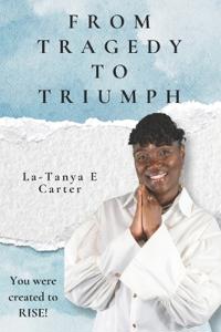 From Tragedy To Triumph