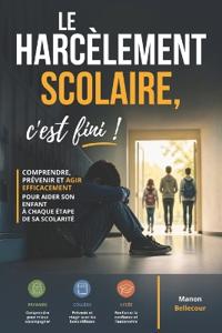 Le harcèlement scolaire, c'est fini !