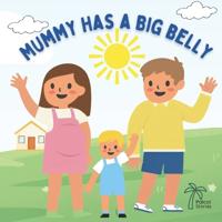 Mummy Has A Big Belly