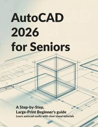 AutoCAD 2026 for Seniors